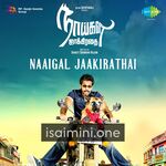 Naaigal Jaakirathai movie poster - Download Naaigal Jaakirathai MP3 Songs