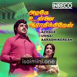 Azhage Unnai Aarathikkiren movie poster